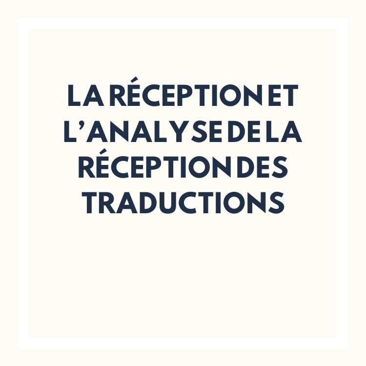 La réception et l’analyse de la réception des traductions